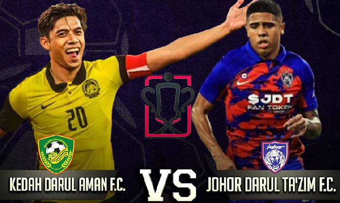 Nhận định, soi kèo Kedah vs Johor Darul Takzim, 19h15 ngày 19/7: Cửa trên ‘ghi điểm’